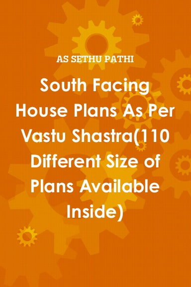 South Facing House Plans As Per Vastu Shastra(110 Different Size of Pl ...