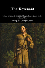 Load image into Gallery viewer, The Revenant - Some Incidents in the Life of Hugh Glass, a Hunter of the Missouri River
