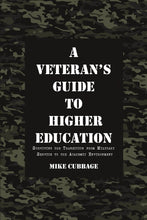 Load image into Gallery viewer, A VeteranÕs Guide to Higher Education: Surviving the Transition from Military Service to the Academic Environment