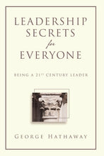 Load image into Gallery viewer, Leadership Secrets for Everyone: Being a 21st Century Leader