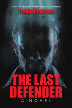 Load image into Gallery viewer, The Last Defender: A Novel