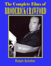 Load image into Gallery viewer, The Complete Films of Broderick Crawford