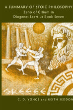 Load image into Gallery viewer, A Summary of Stoic Philosophy: Zeno of Citium in Diogenes Laertius Book Seven