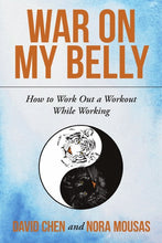Load image into Gallery viewer, War on My Belly: How to Work Out a Workout While Working