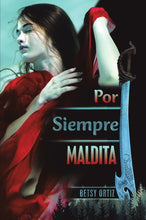 Load image into Gallery viewer, Por Siempre Maldita
