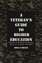 Load image into Gallery viewer, A VeteranÕs Guide to Higher Education: Surviving the Transition from Military Service to the Academic Environment