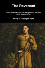 Load image into Gallery viewer, The Revenant - Some Incidents in the Life of Hugh Glass, a Hunter of the Missouri River