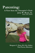 Load image into Gallery viewer, Parenting: A View from the Therapist's Chair