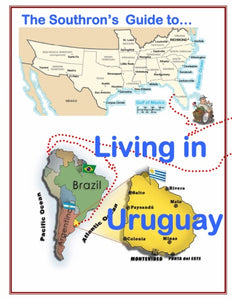 The Southron's Guide to Living in Uruguay