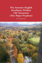 Load image into Gallery viewer, The Aramaic-English Interlinear Peshitta Old Testament (The Major Prophets)