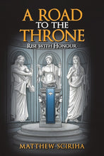 Load image into Gallery viewer, A Road to the Throne: Rise with Honour