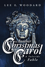 Load image into Gallery viewer, Another Christmas Carol: A Yuletide Fable