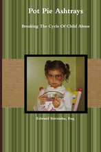 Load image into Gallery viewer, Pot Pie Ashtrays: Breaking The Cycle Of Child Abuse