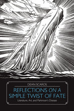 Load image into Gallery viewer, Reflections on a Simple Twist of Fate: Literature, Art, and ParkinsonÕs Disease