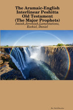 Load image into Gallery viewer, The Aramaic-English Interlinear Peshitta Old Testament (The Major Prophets)