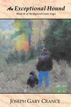 Load image into Gallery viewer, An Exceptional Hound: Book II of the Ryland Creek Saga
