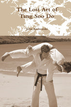 Load image into Gallery viewer, The Lost Art of Tang Soo Do