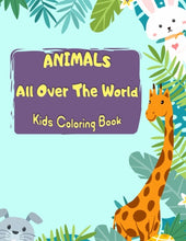 Load image into Gallery viewer, ANIMALS All Over the World Coloring Book for Kids