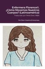 Load image into Gallery viewer, Enfermera Florence¨, ÀC—mo Movemos Nuestros Cuerpos? (LatinoamŽrica)