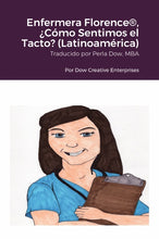 Load image into Gallery viewer, Enfermera Florence¨, ÀC—mo Sentimos el Tacto? (LatinoamŽrica)