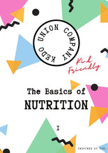 Load image into Gallery viewer, The Basics of Nutrition I : Kid-Friendly