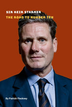 Load image into Gallery viewer, Keir Starmer The Road to Number Ten