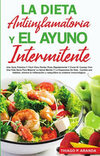 Load image into Gallery viewer, LA DIETA ANTIINFLAMATORIA Y EL AYUNO INTERMITENTE