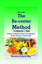 Load image into Gallery viewer, The Re-center Method Natural Diet