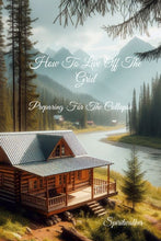 Load image into Gallery viewer, How To Live Off The Grid