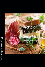 Load image into Gallery viewer, World of Handmade Soap Making