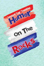 Load image into Gallery viewer, Humor On The Rocks
