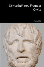 Load image into Gallery viewer, Consolations from a Stoic
