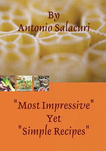 "Most Impressive" Yet Simple Recipes