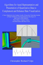 Load image into Gallery viewer, Algorithms for Aural Representation and Presentation of Quantitative Data to Complement and Enhance Data Visualization
