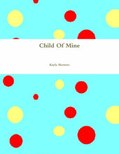 Load image into Gallery viewer, Child Of Mine
