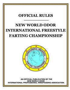 "OFFICIAL RULES" New World Odor International Freestyle Farting Championship