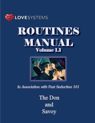 Love Systems Routines Manual: Volume 1
