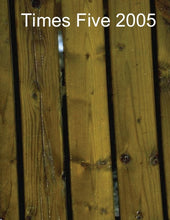 Load image into Gallery viewer, Times Five 2005
