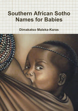 Load image into Gallery viewer, Southern African Sotho Names for Babies

