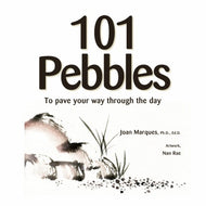101 Pebbles to Pave Your Way through the Day