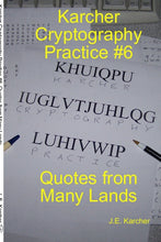 Load image into Gallery viewer, Karcher Cryptography Practice #6, Quotes from Many Lands
