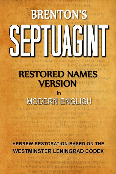 Brenton's Septuagint, Restored Names Version in Modern English, Study