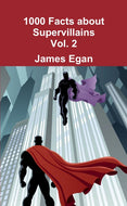 1000 Facts about Supervillains Vol. 2