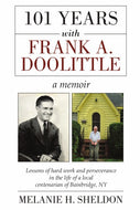101 Years With Frank A. Doolittle: Lessons of Hard Work and Perse
