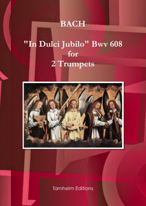 "In Dulci Jubilo" BWV 608 for 2 Trumpets / pour 2 Trompettes