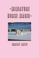 -MINIATURE HORSE MAGIC-