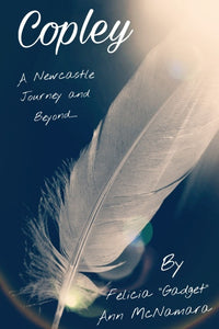 "COPLEY" A Newcastle Journey and Beyond....
