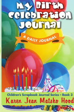 Load image into Gallery viewer, My Birth Celebration Journal
