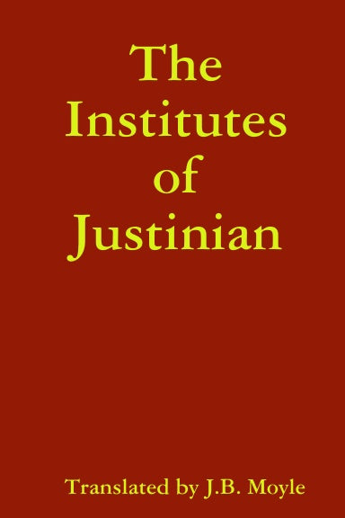 The Institutes of Justinian