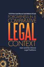 Load image into Gallery viewer, Forgiveness in a Comparative Legal Context: Islam and the Chinese Legal Traditions
